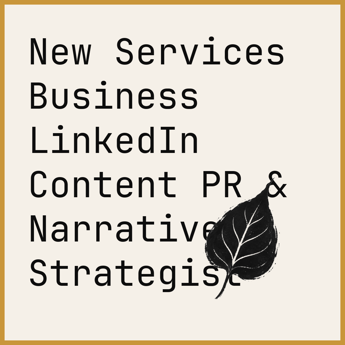 New Services Business LinkedIn Content PR & Narrative Strategist