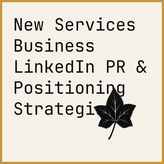 New Services Business LinkedIn PR & Positioning Strategist