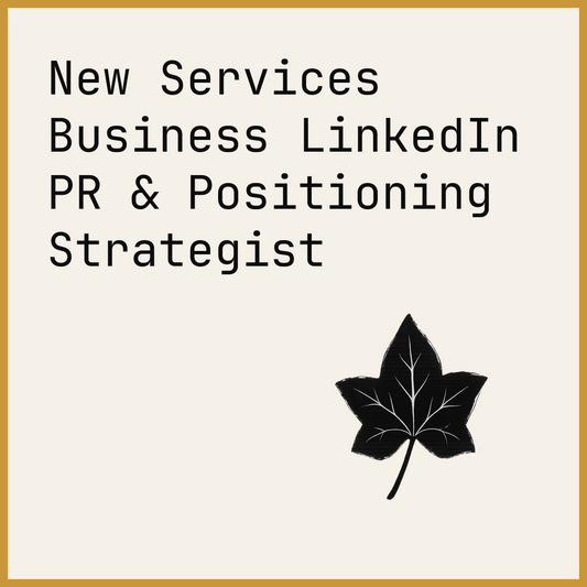 New Services Business LinkedIn PR & Positioning Strategist