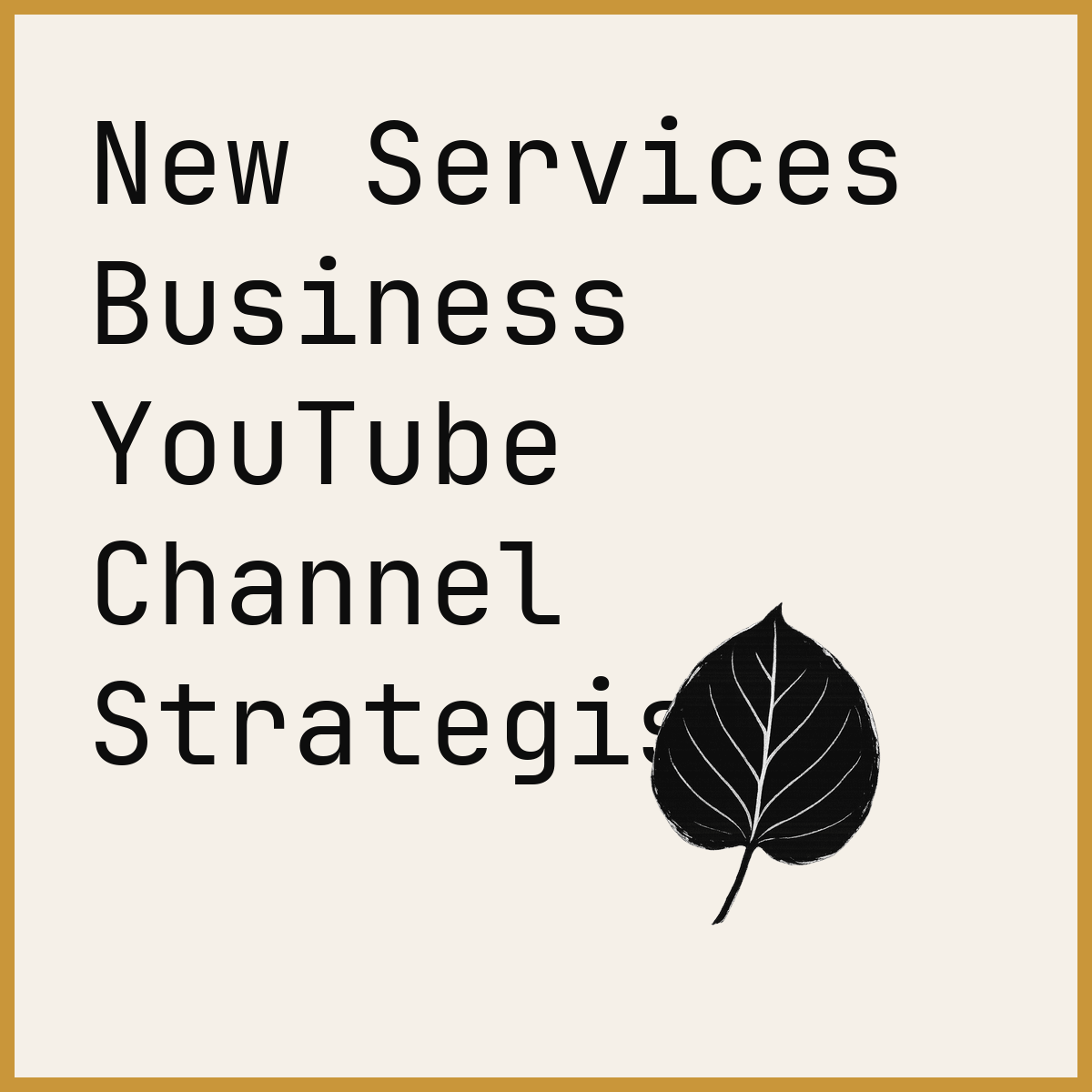 New Services Business YouTube Channel Strategist