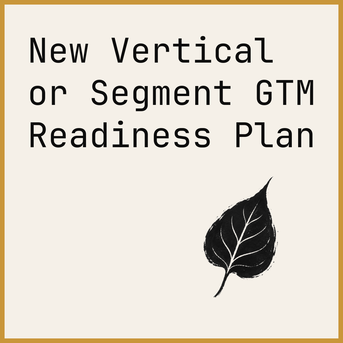 New Vertical or Segment GTM Readiness Plan