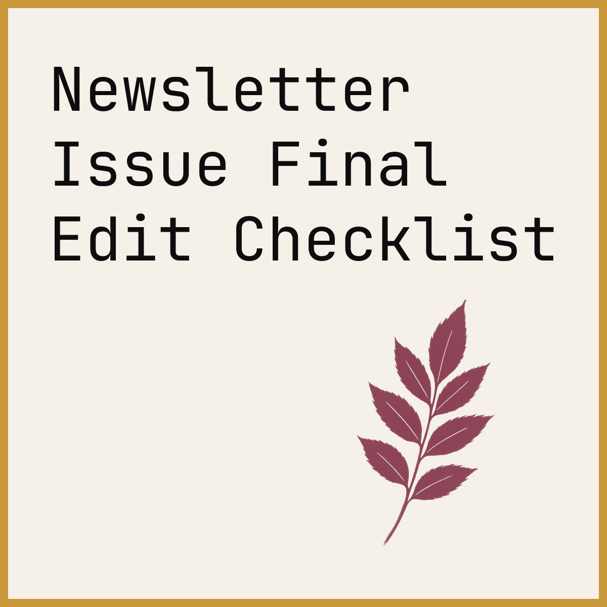 Newsletter Issue Final Edit Checklist