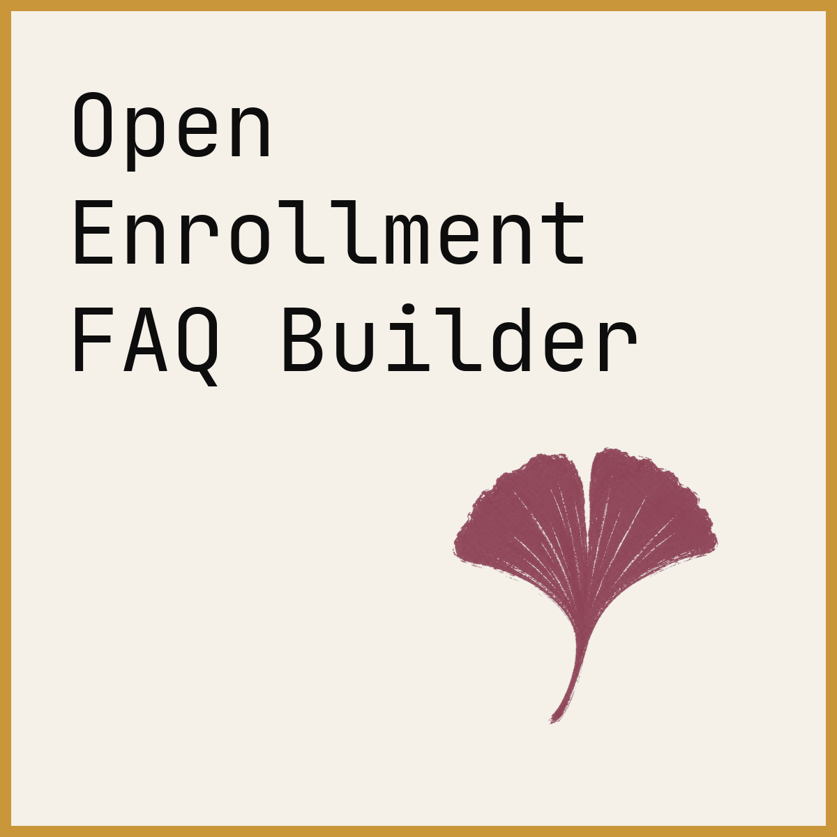 Open Enrollment FAQ Builder