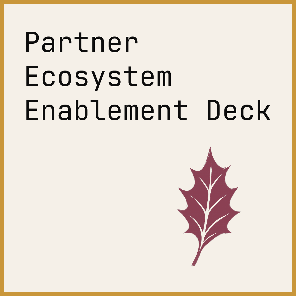 Partner Ecosystem Enablement Deck