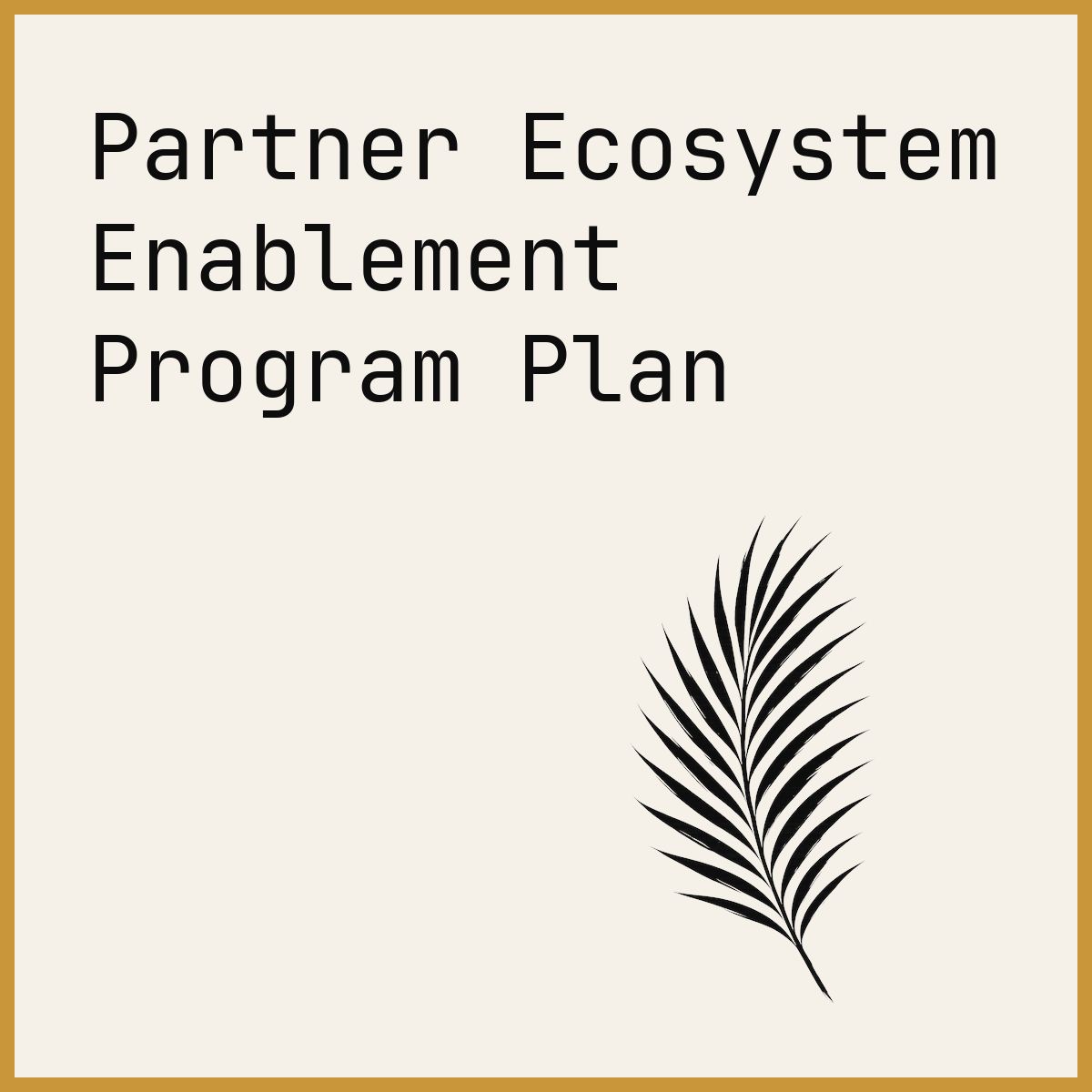 Partner Ecosystem Enablement Program Plan