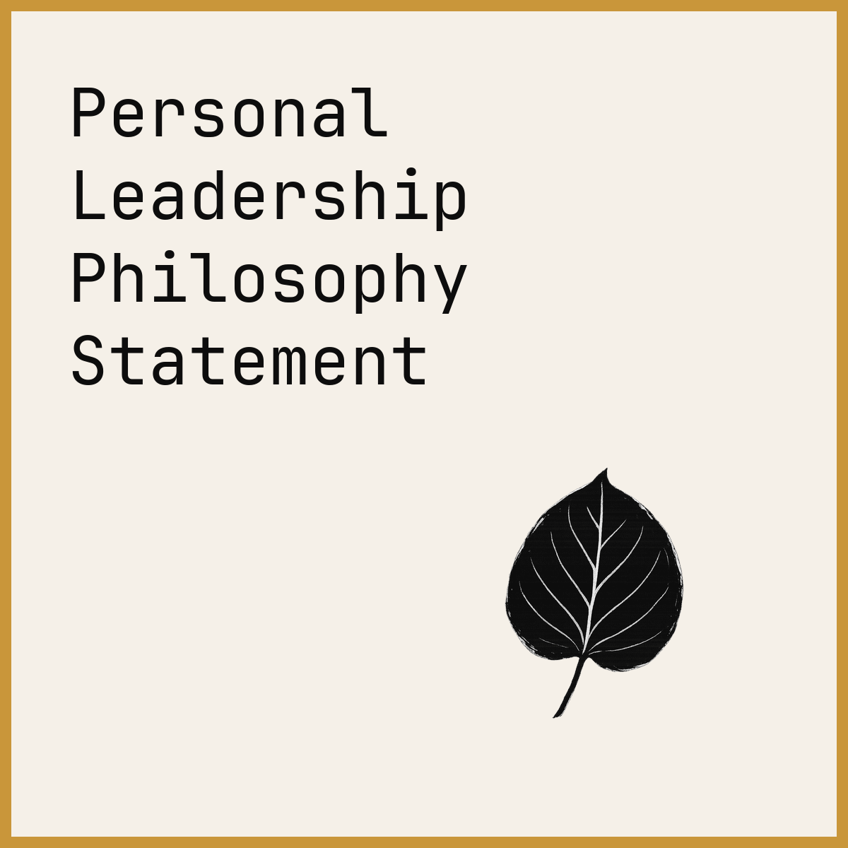 Personal Leadership Philosophy Statement