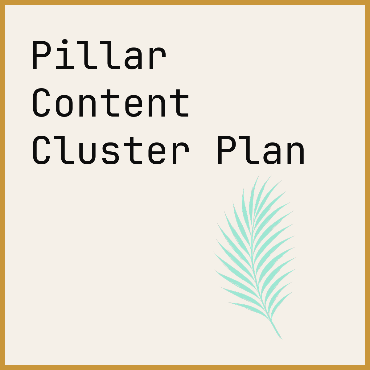 Pillar Content Cluster Plan