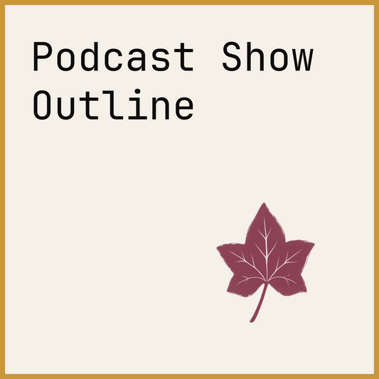 Podcast Show Outline