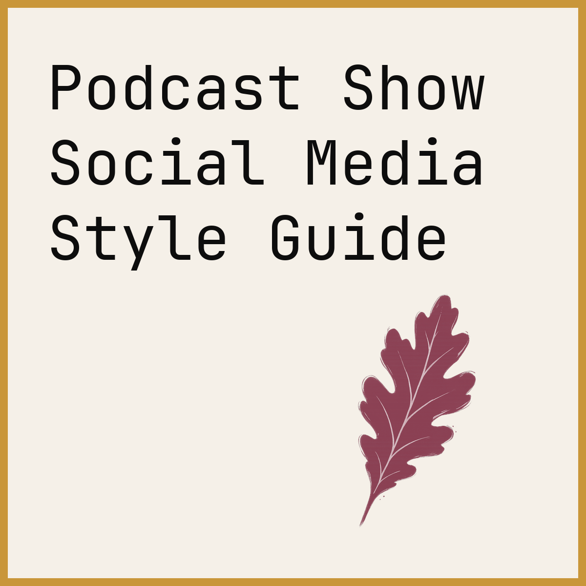 Podcast Show Social Media Style Guide