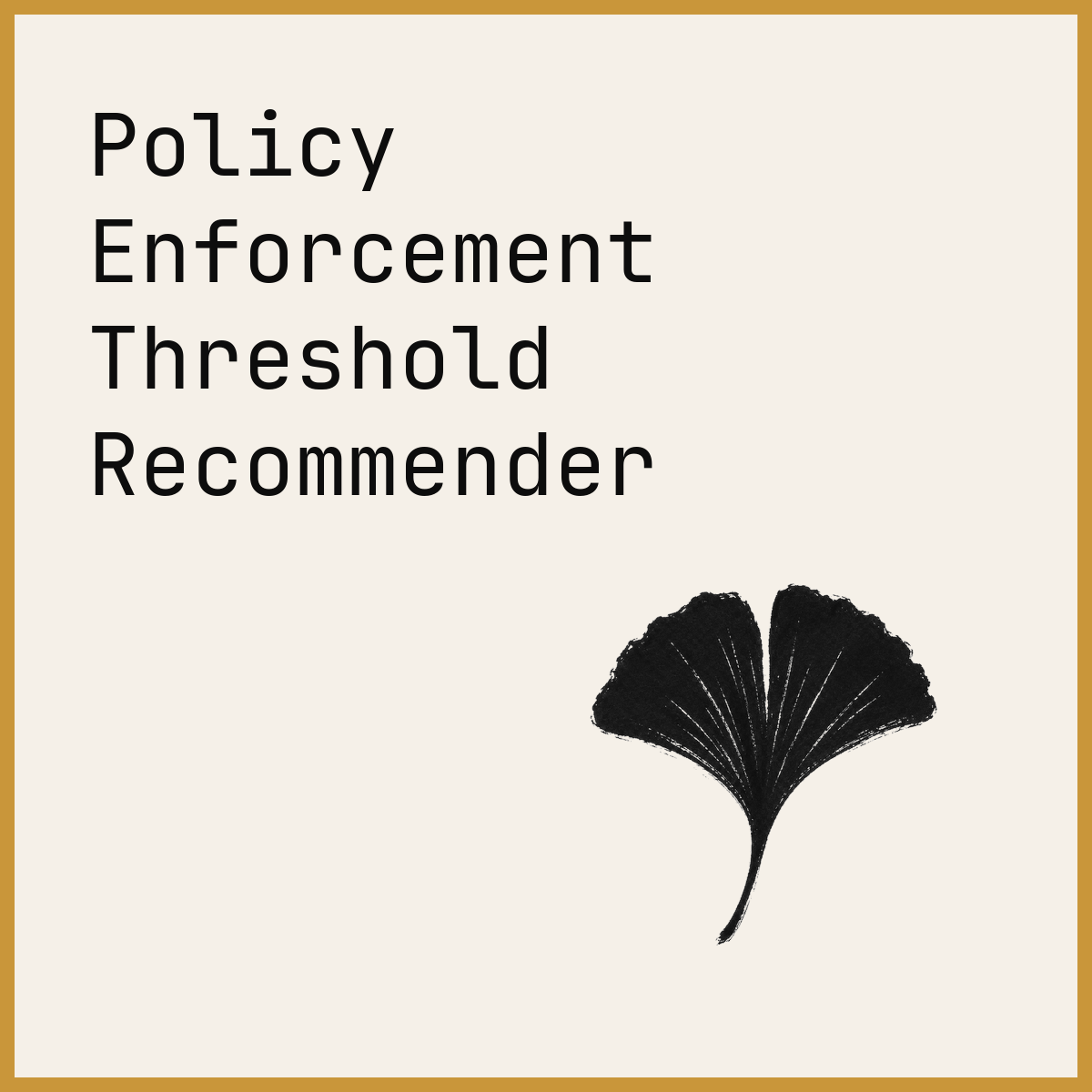 Policy Enforcement Threshold Recommender