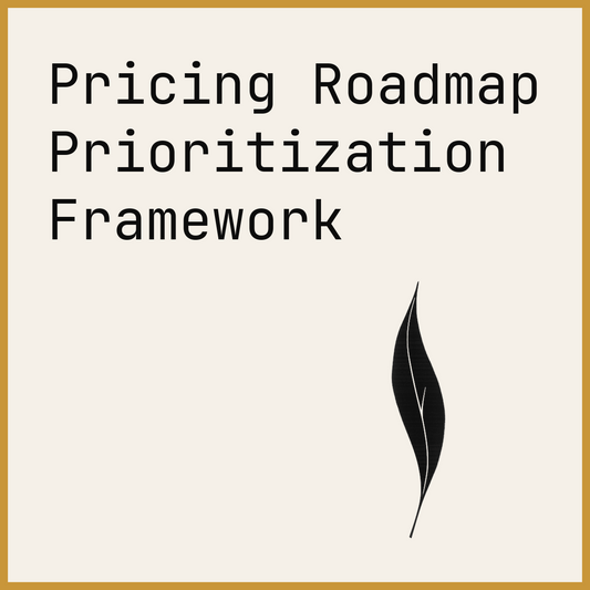 Pricing Roadmap Prioritization Framework