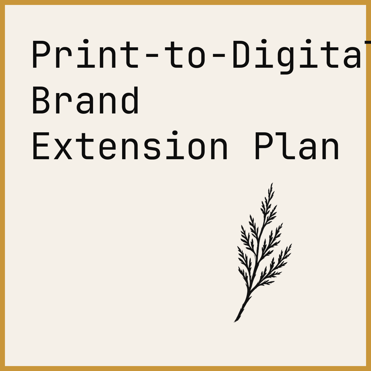 Print-to-Digital Brand Extension Plan