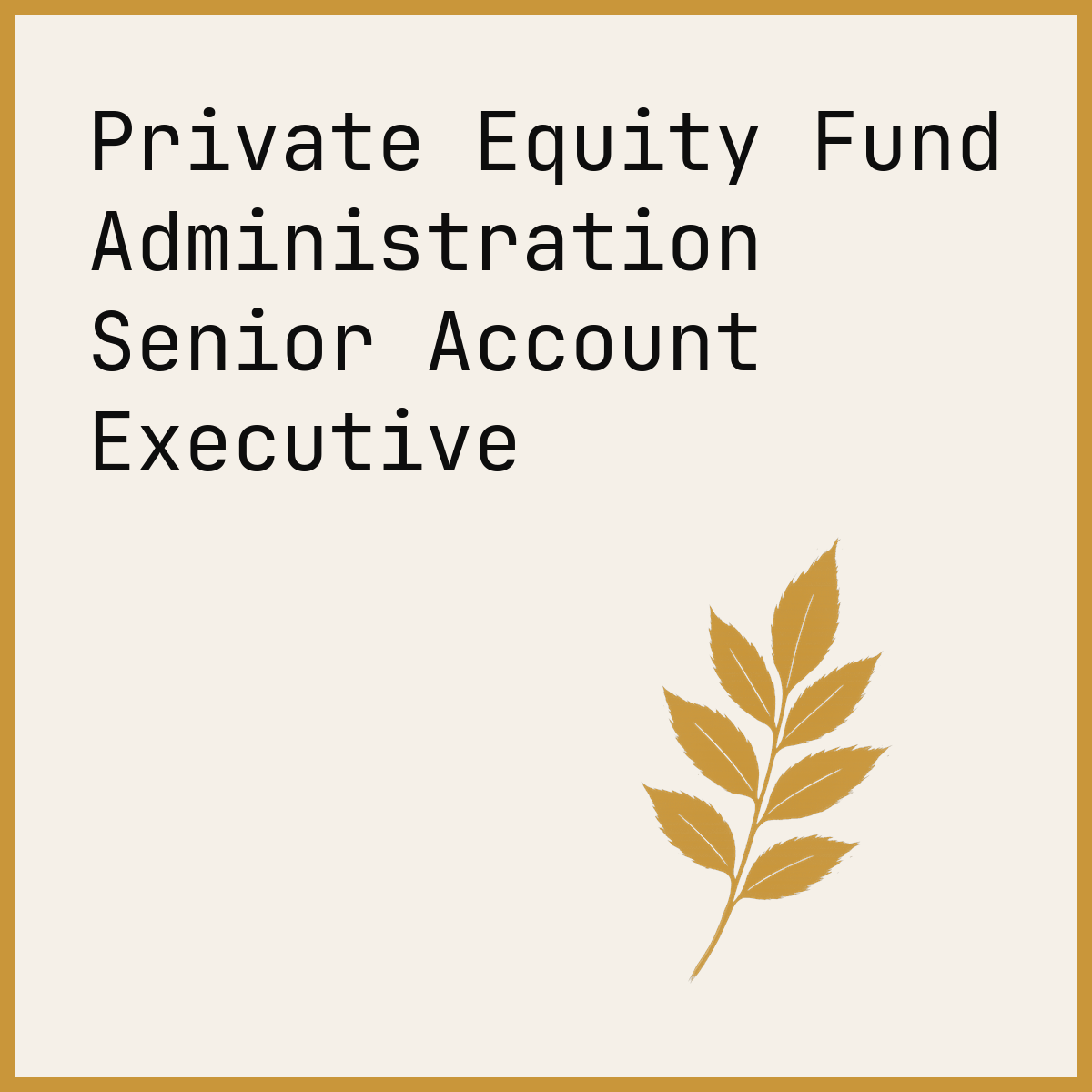 Private Equity Fund Administration Senior Account Executive