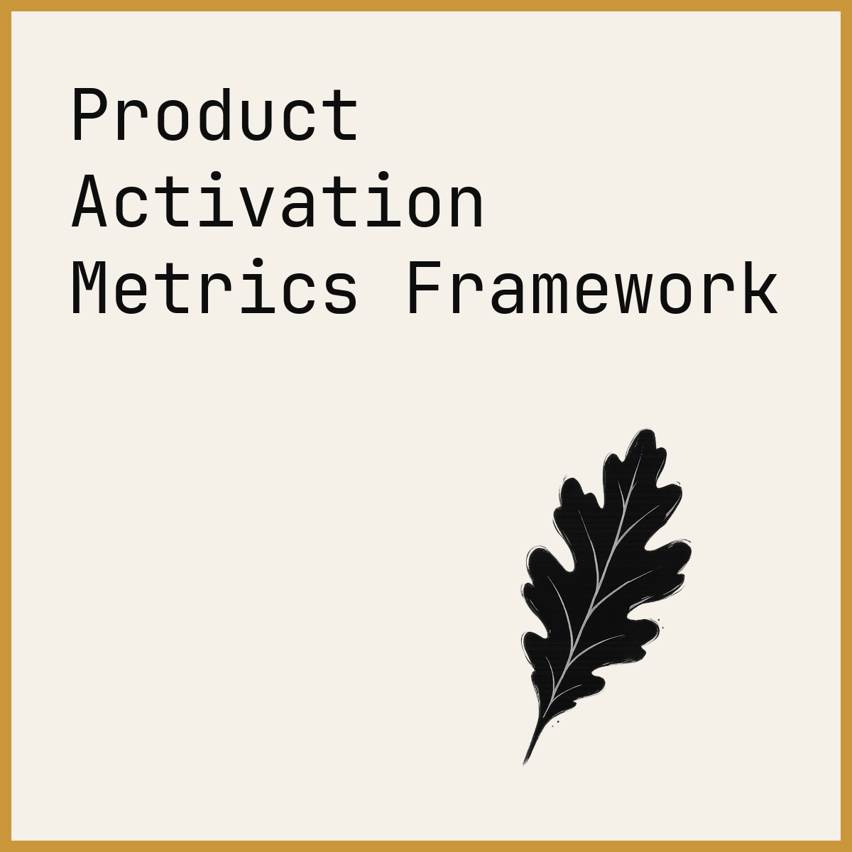 Product Activation Metrics Framework