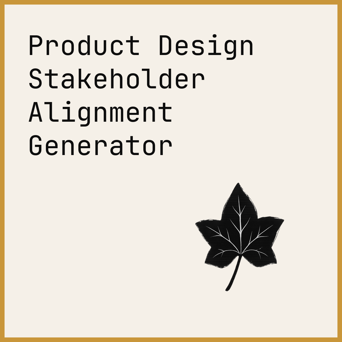Product Design Stakeholder Alignment Generator