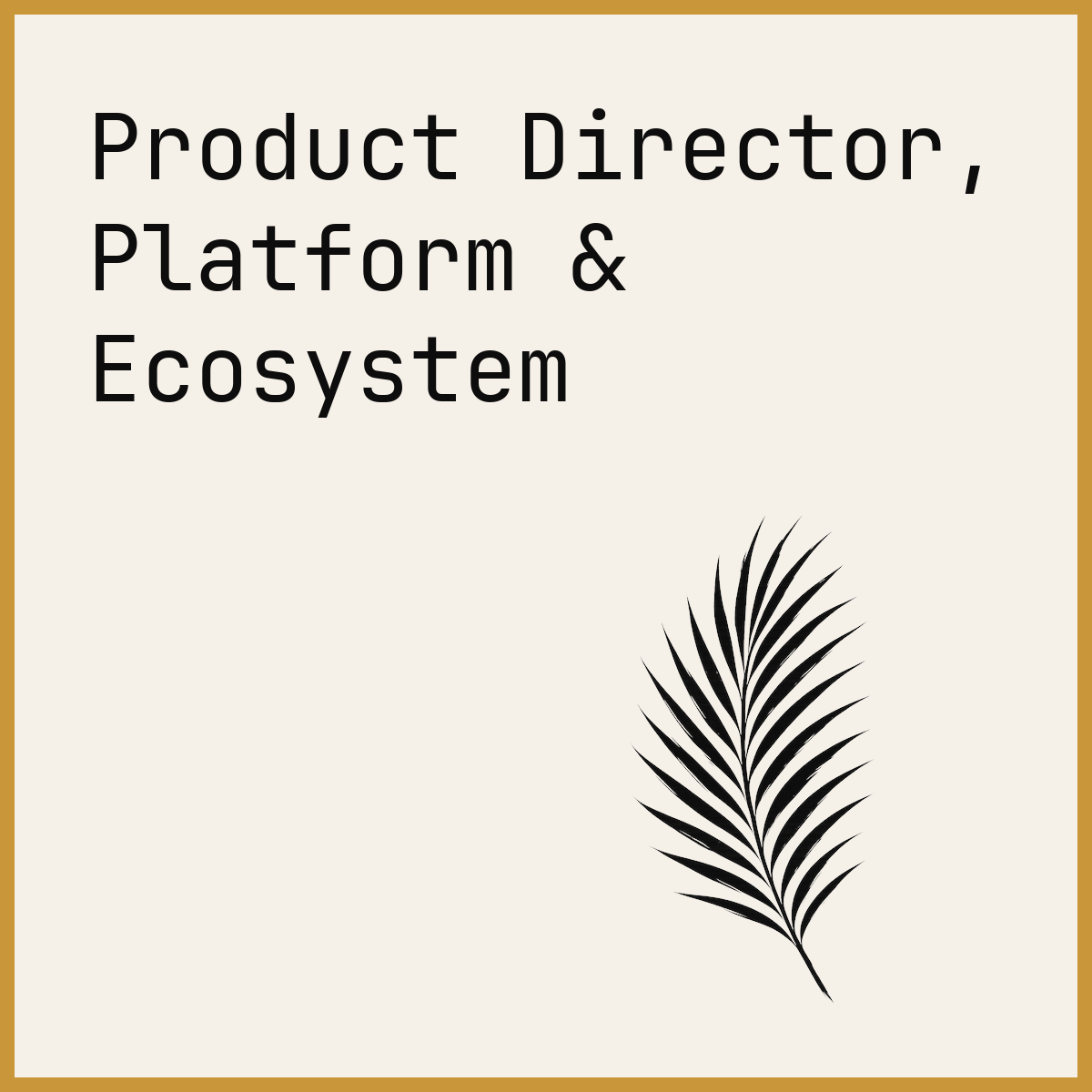 Product Director, Platform & Ecosystem