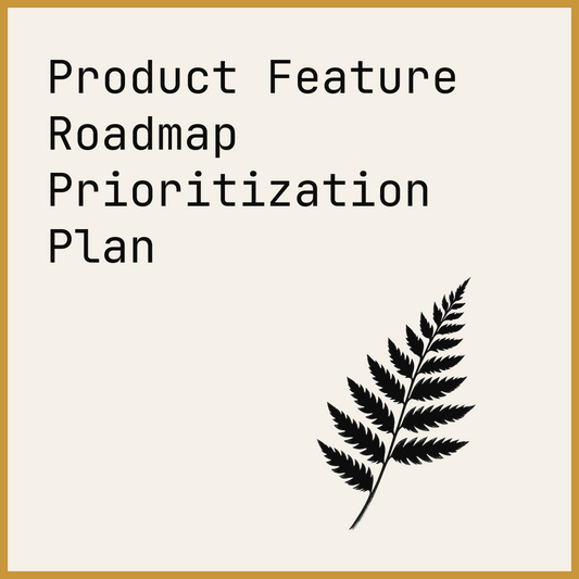 Product Feature Roadmap Prioritization Plan