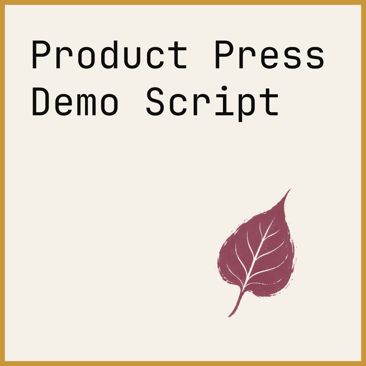 Product Press Demo Script