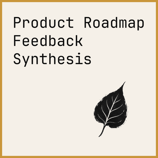 Product Roadmap Feedback Synthesis