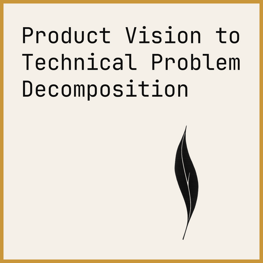 Product Vision to Technical Problem Decomposition