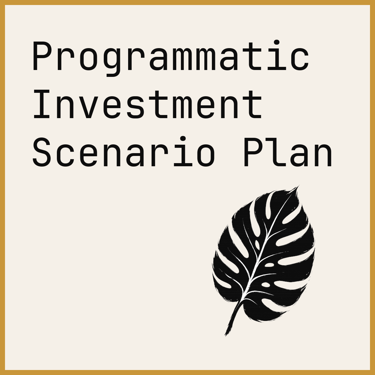 Programmatic Investment Scenario Plan