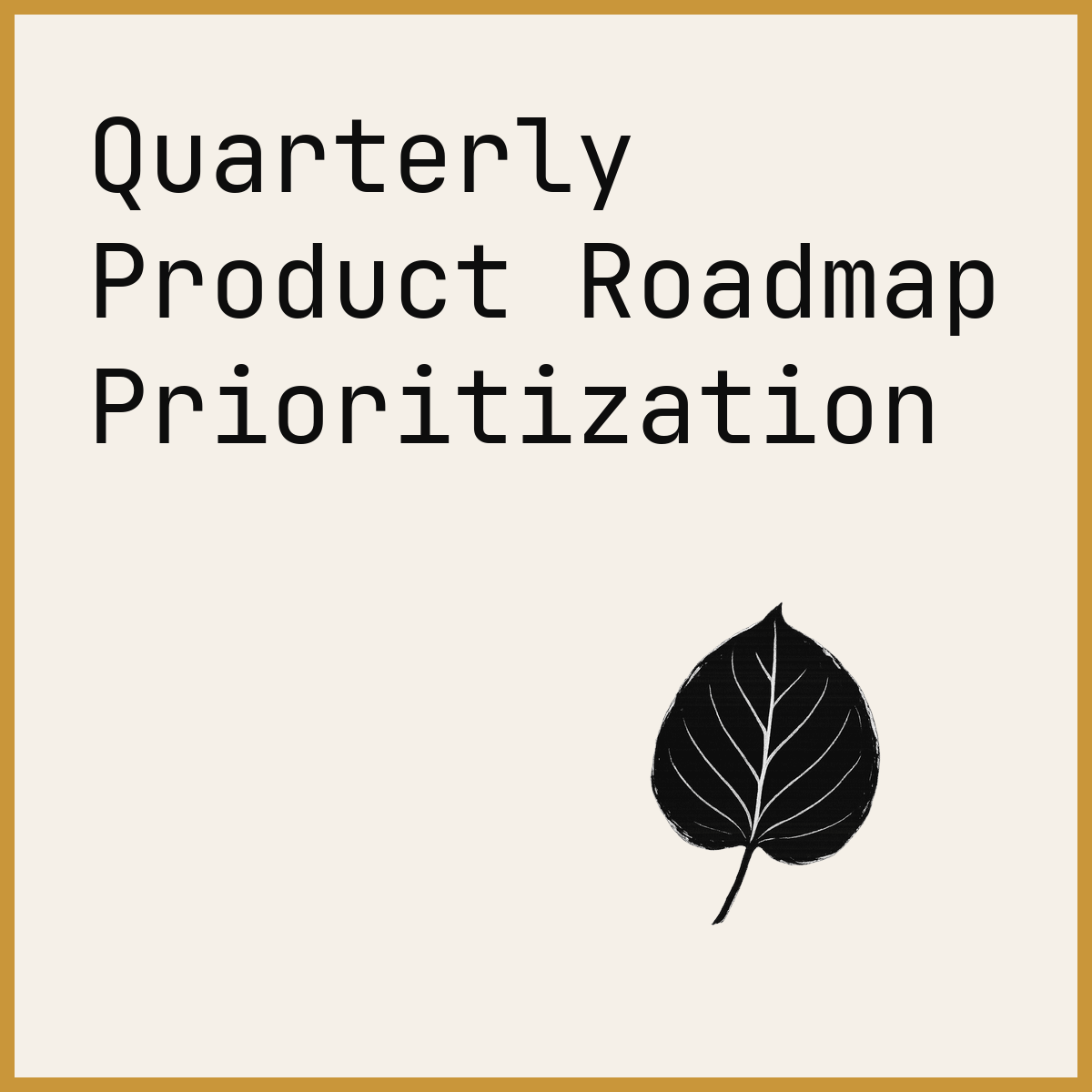 Quarterly Product Roadmap Prioritization