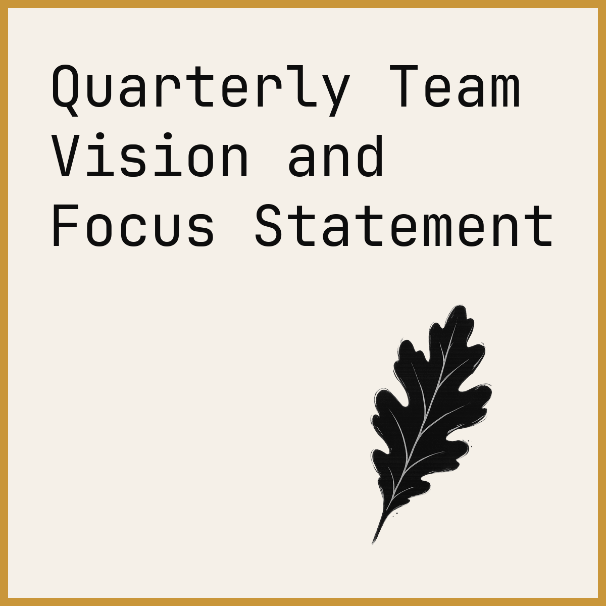 Quarterly Team Vision and Focus Statement