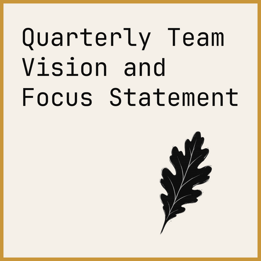 Quarterly Team Vision and Focus Statement