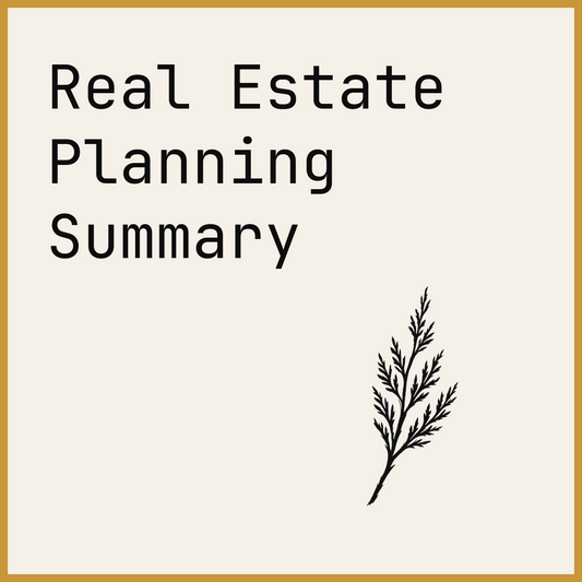Real Estate Planning Summary