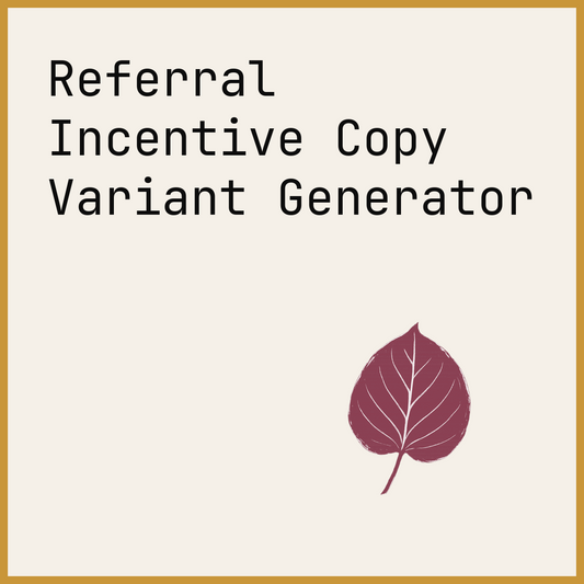 Referral Incentive Copy Variant Generator