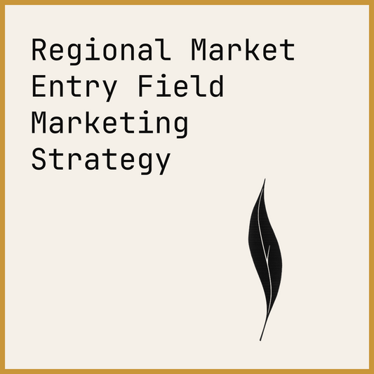 Regional Market Entry Field Marketing Strategy