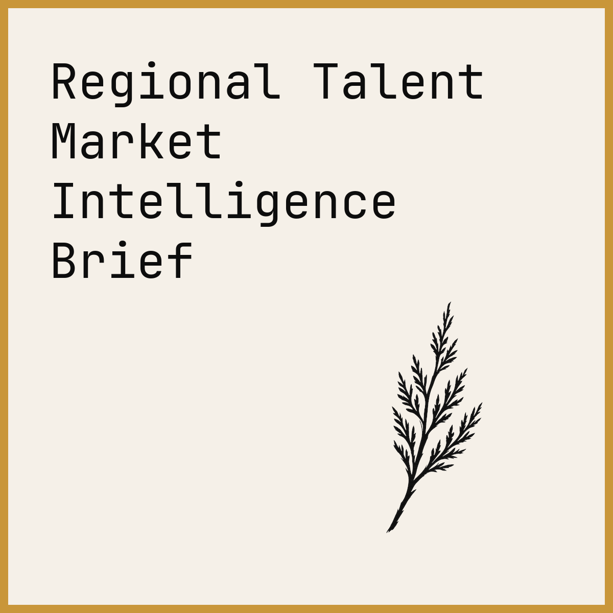 Regional Talent Market Intelligence Brief