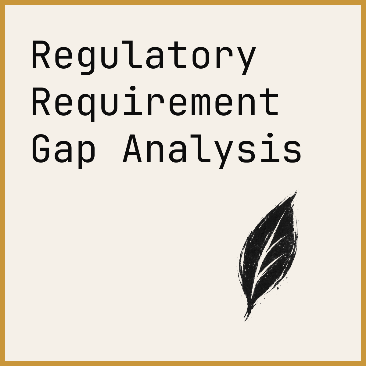Regulatory Requirement Gap Analysis