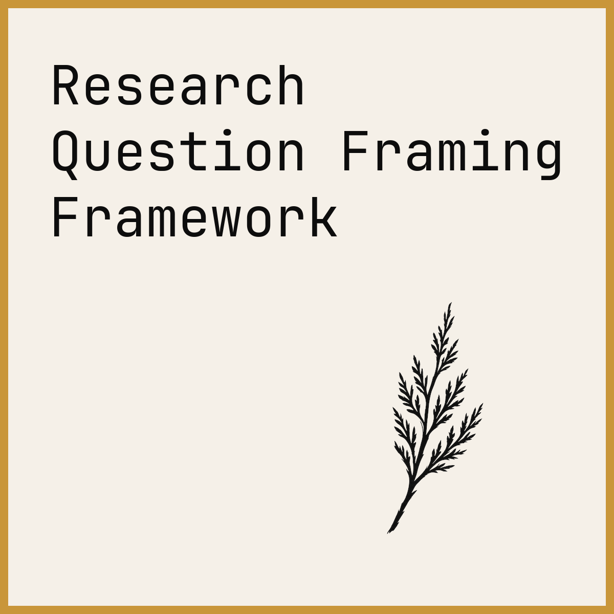 Research Question Framing Framework