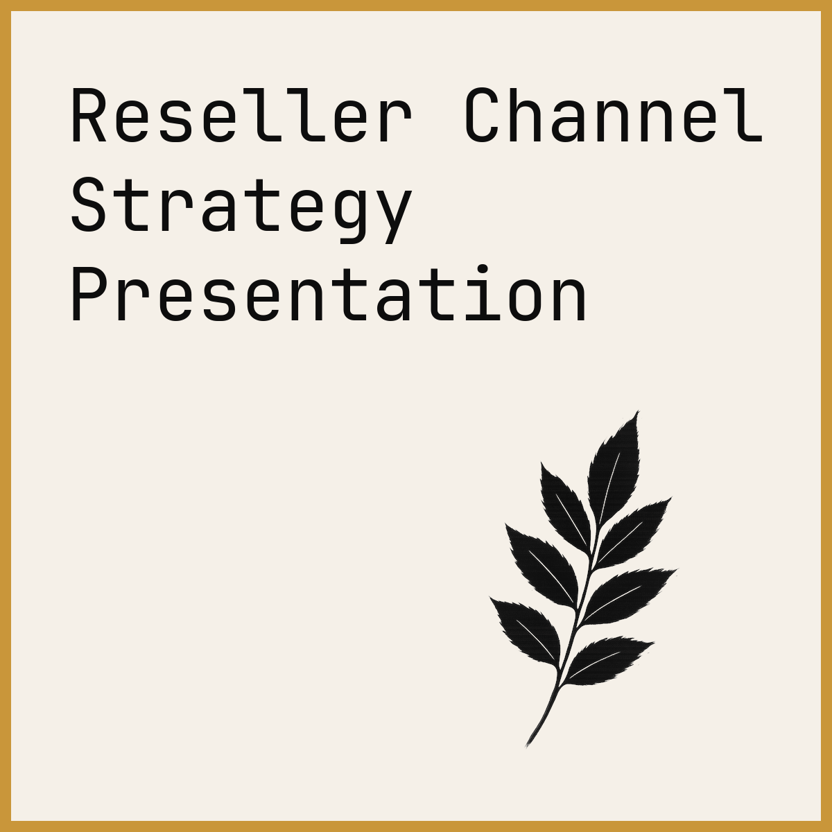 Reseller Channel Strategy Presentation