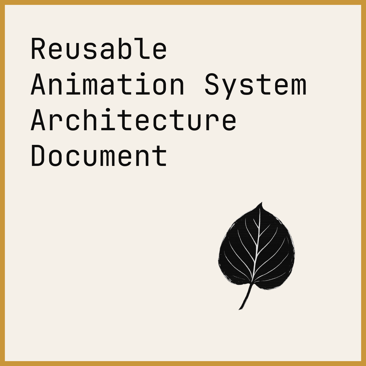 Reusable Animation System Architecture Document