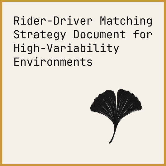 Rider-Driver Matching Strategy Document for High-Variability Environments