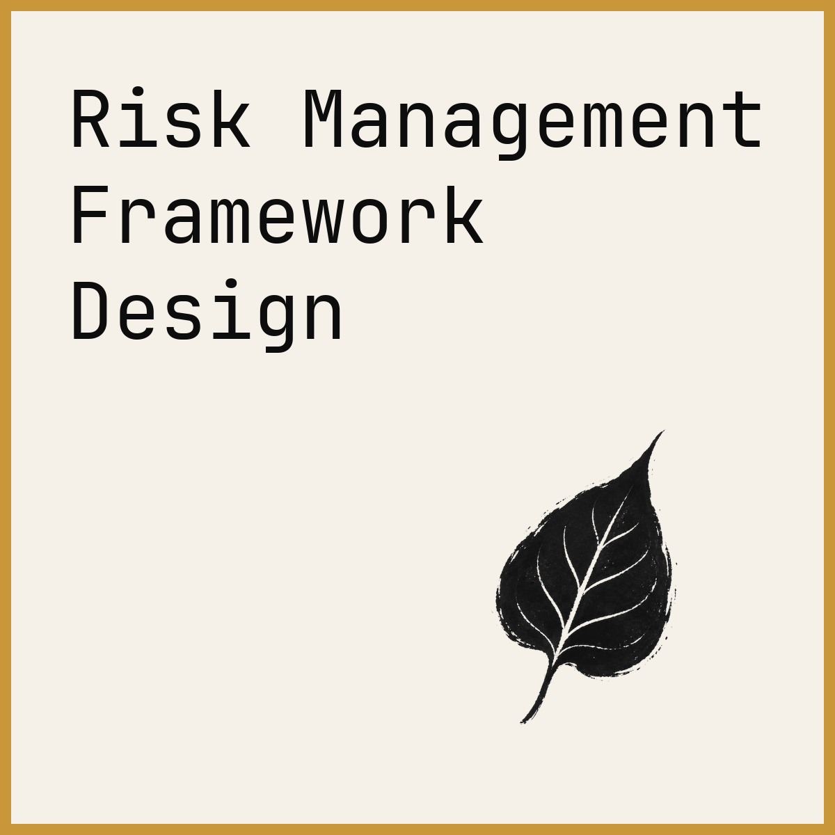 Risk Management Framework Design