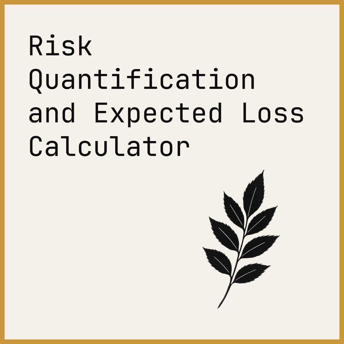 Risk Quantification and Expected Loss Calculator