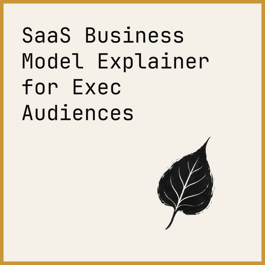 SaaS Business Model Explainer for Exec Audiences