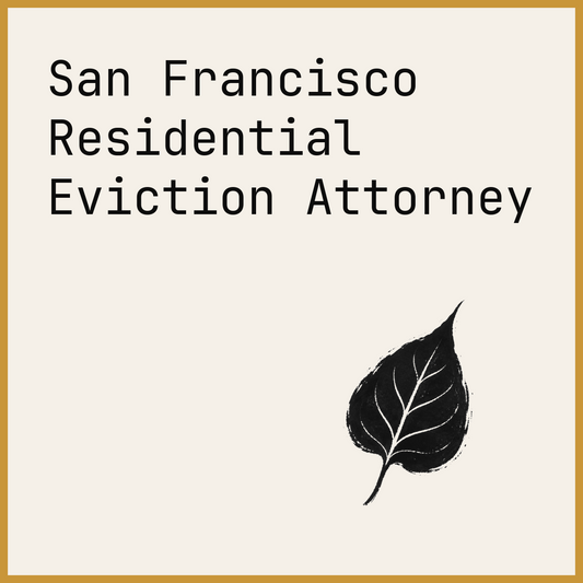 San Francisco Residential Eviction Attorney