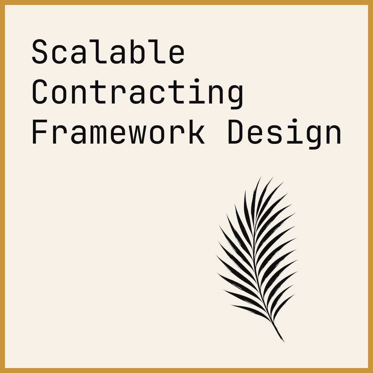 Scalable Contracting Framework Design