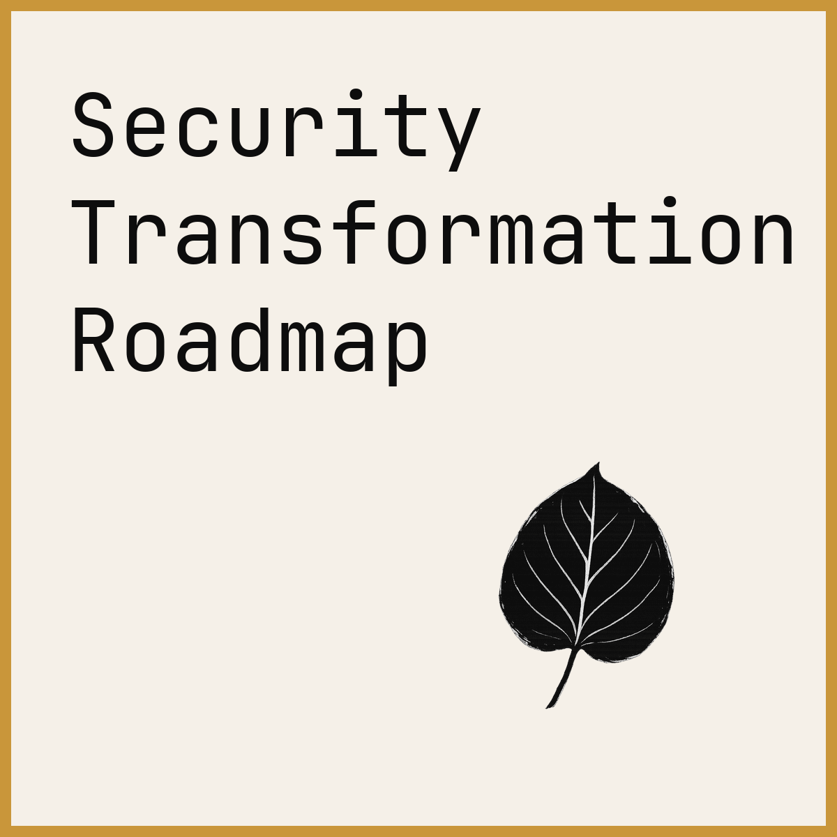 Security Transformation Roadmap