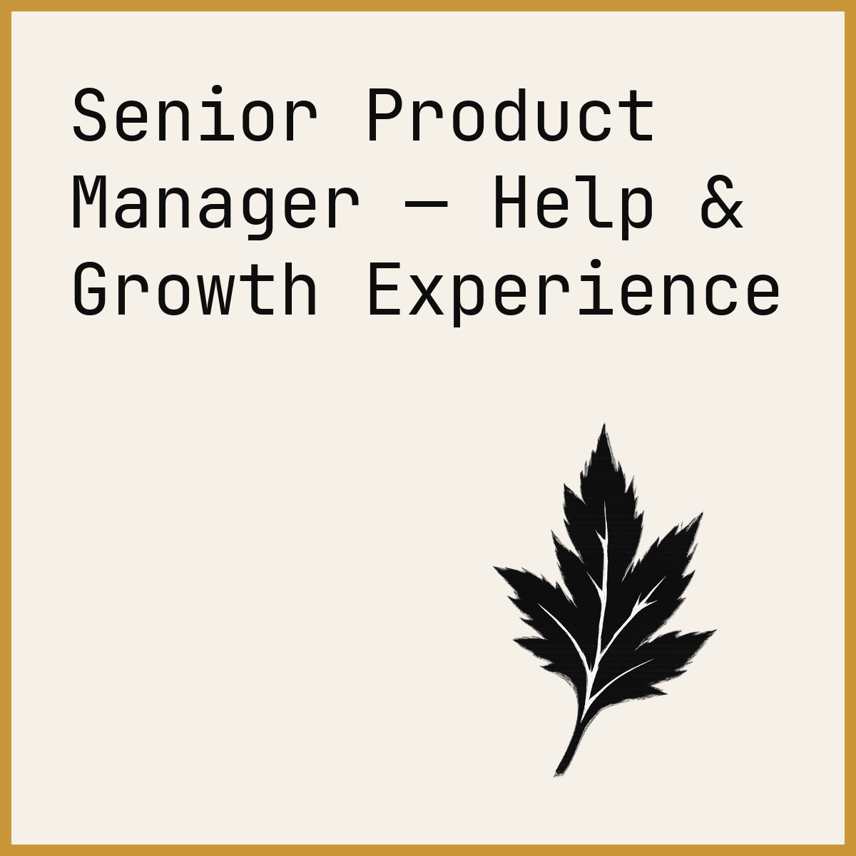 Senior Product Manager — Help & Growth Experience