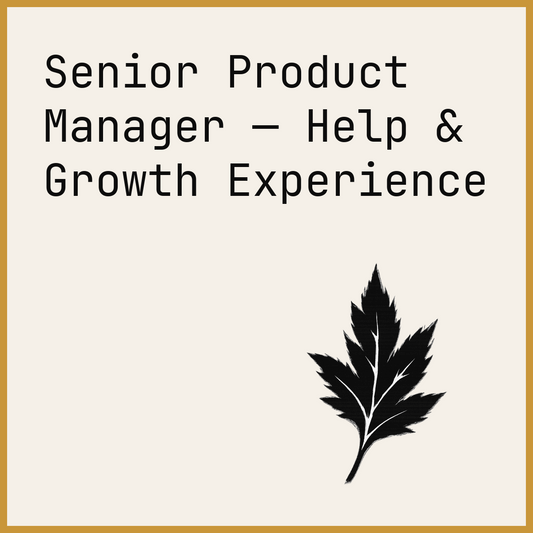 Senior Product Manager — Help & Growth Experience