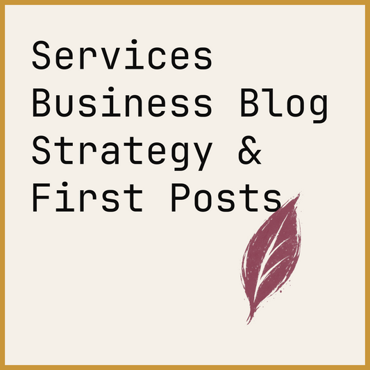 Services Business Blog Strategy & First Posts