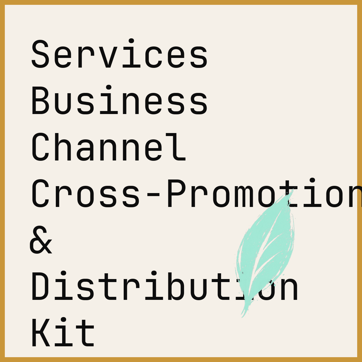 Services Business Channel Cross-Promotion & Distribution Kit
