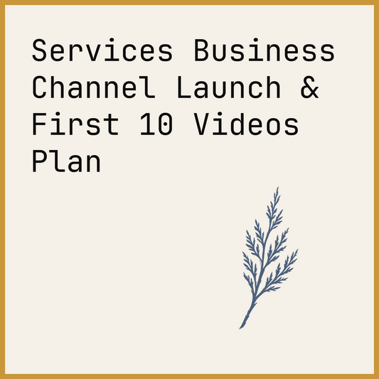 Services Business Channel Launch & First 10 Videos Plan