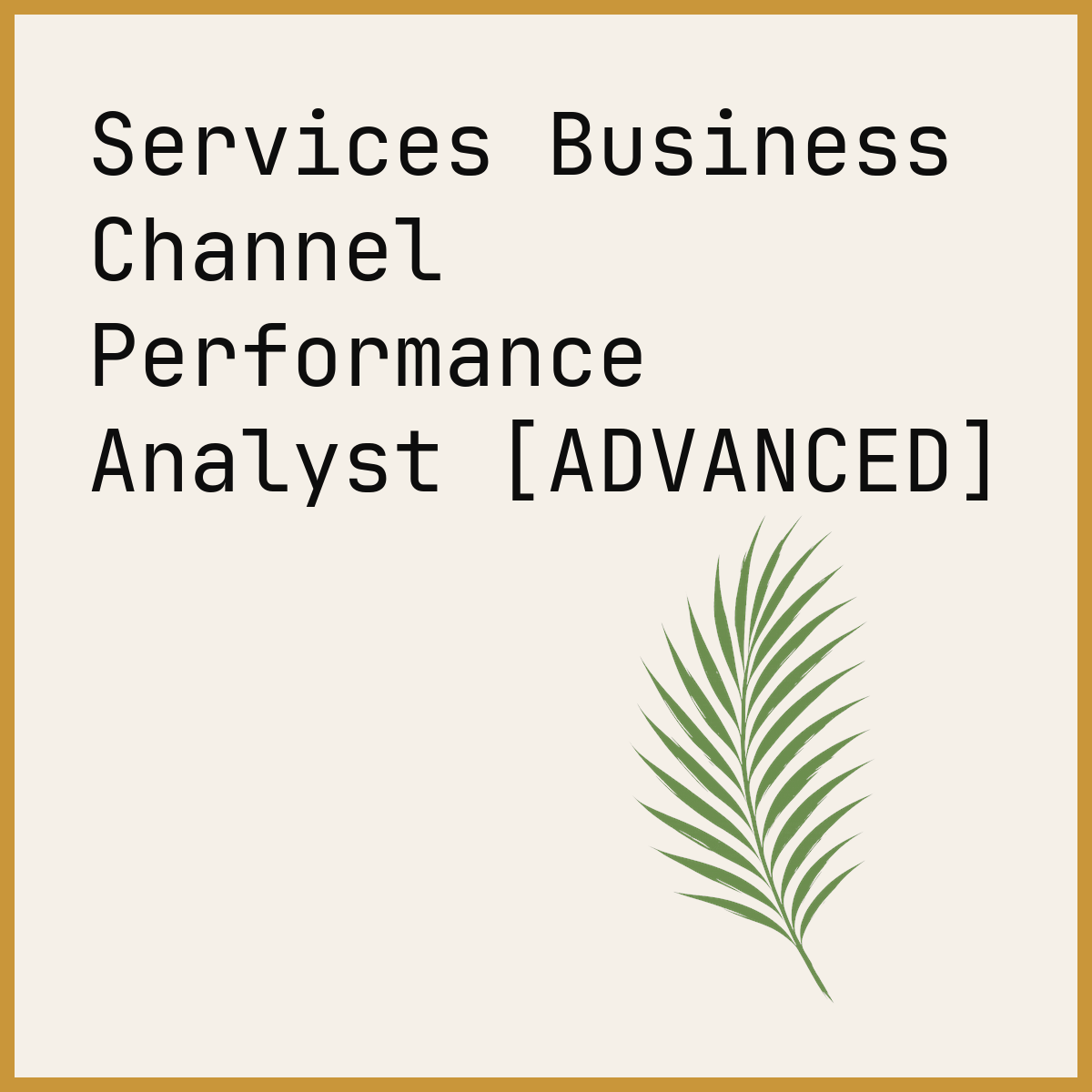 Services Business Channel Performance Analyst [ADVANCED]