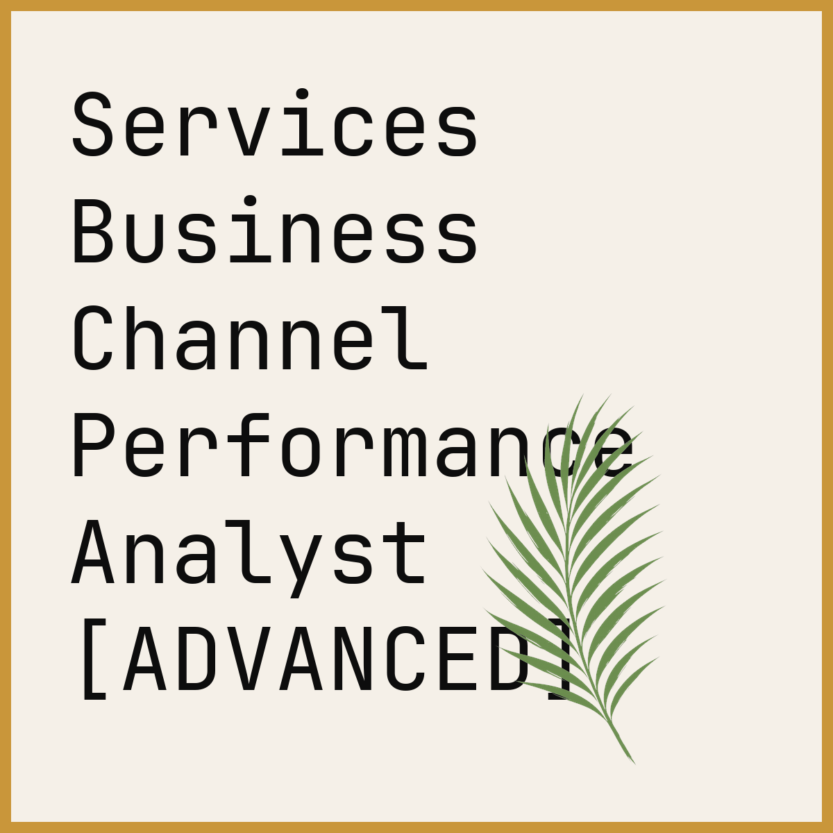 Services Business Channel Performance Analyst [ADVANCED]